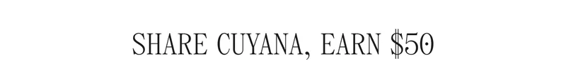 SHARE CUYANA, EARN $50