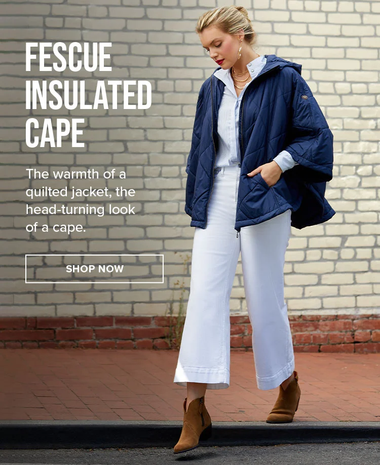 FESCUE INSULATED CAPE | SHOP NOW