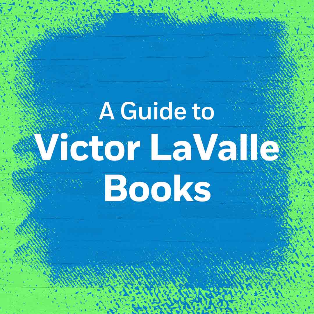 A Guide to Victor LaValle Books