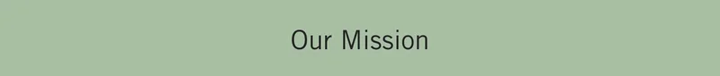 Our Mission