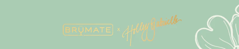 BrüMate x Holley Gabrielle