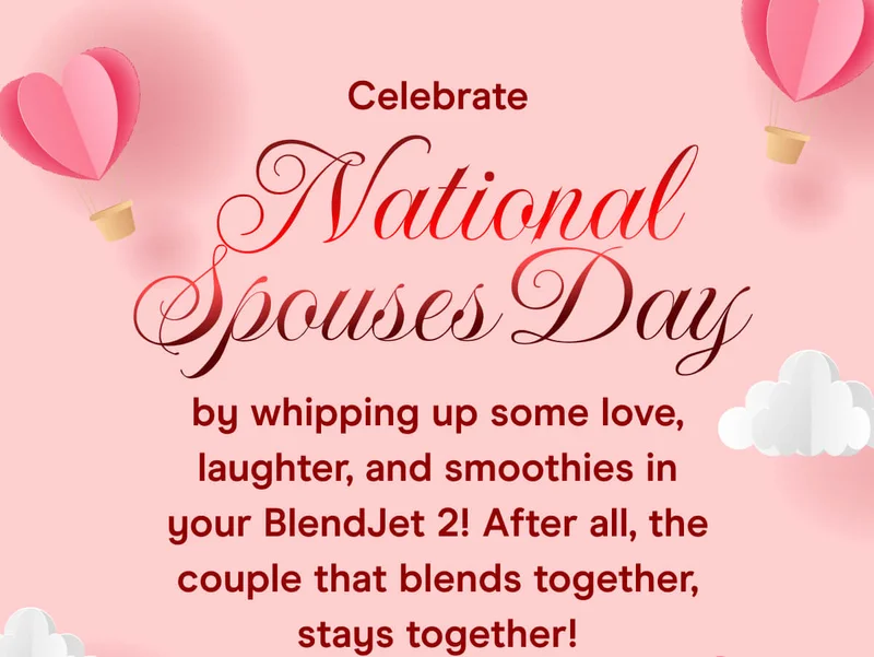 Celebrate National Spouses Day by whipping up some love, laughter, and smoothies in your BlendJet 2! After all, the couple that blends together, stays together!