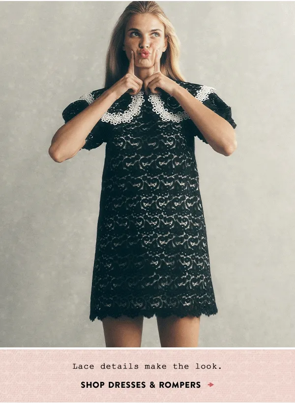 lace details make the look. shop dresses and rompers