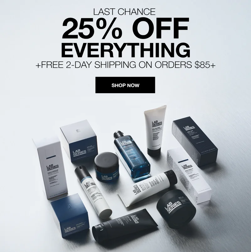 LAST CHANCE 25% OFF EVERYTHING + FREE 2-DAY SHIPPING ON ORDERS $85+ | SHOP NOW |