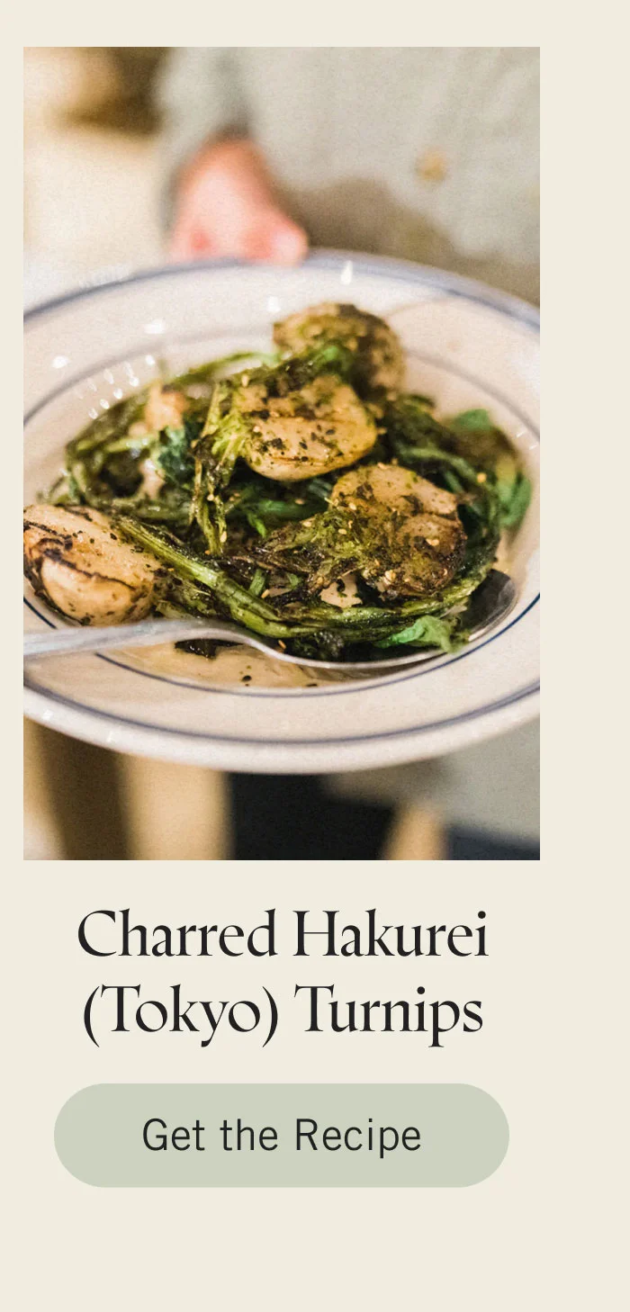 Charred Hakurei (Tokyo) Turnips. Get the Recipe.