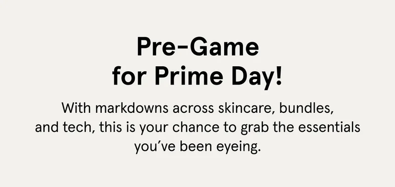 Pre-Game for Prime Day