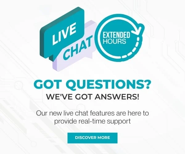 Live Chat: Extended Hours. Got Questions? We’ve Got Answers! Our New Live Chat Provides Real-Time Support. Discover More.