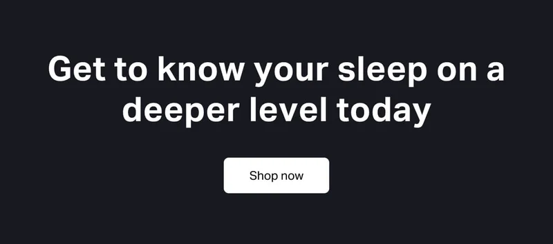 Get to know your sleep on a deeper level today.