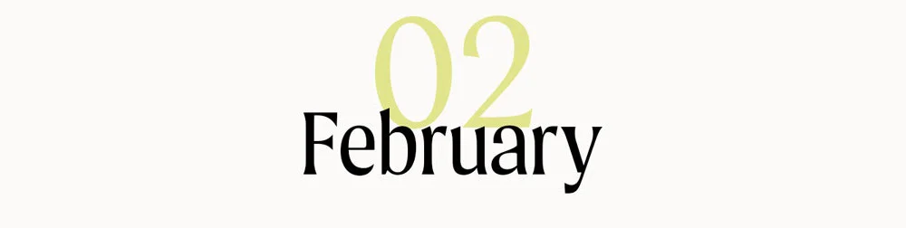 02 February
