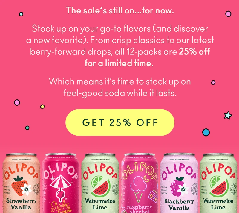 The sale’s still on…for now. Stock up on your go-to flavors (and discover a new favorite). From crisp classics to our latest berry-forward drops, all 12-packs are 25% off for a limited time.