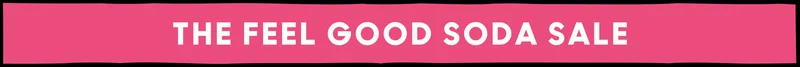 The feel good soda sale!