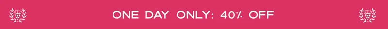 ONE DAY ONLY: 40% off