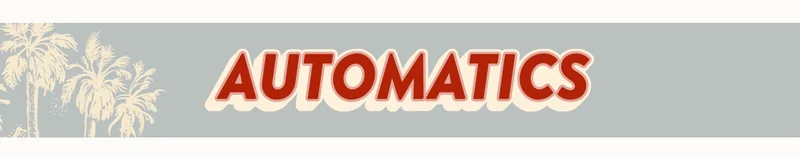 Automatics