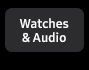 Watches & Audio
