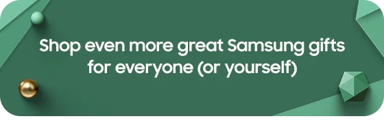 Shop even more great Samsung gifts for everyone (or yourself)