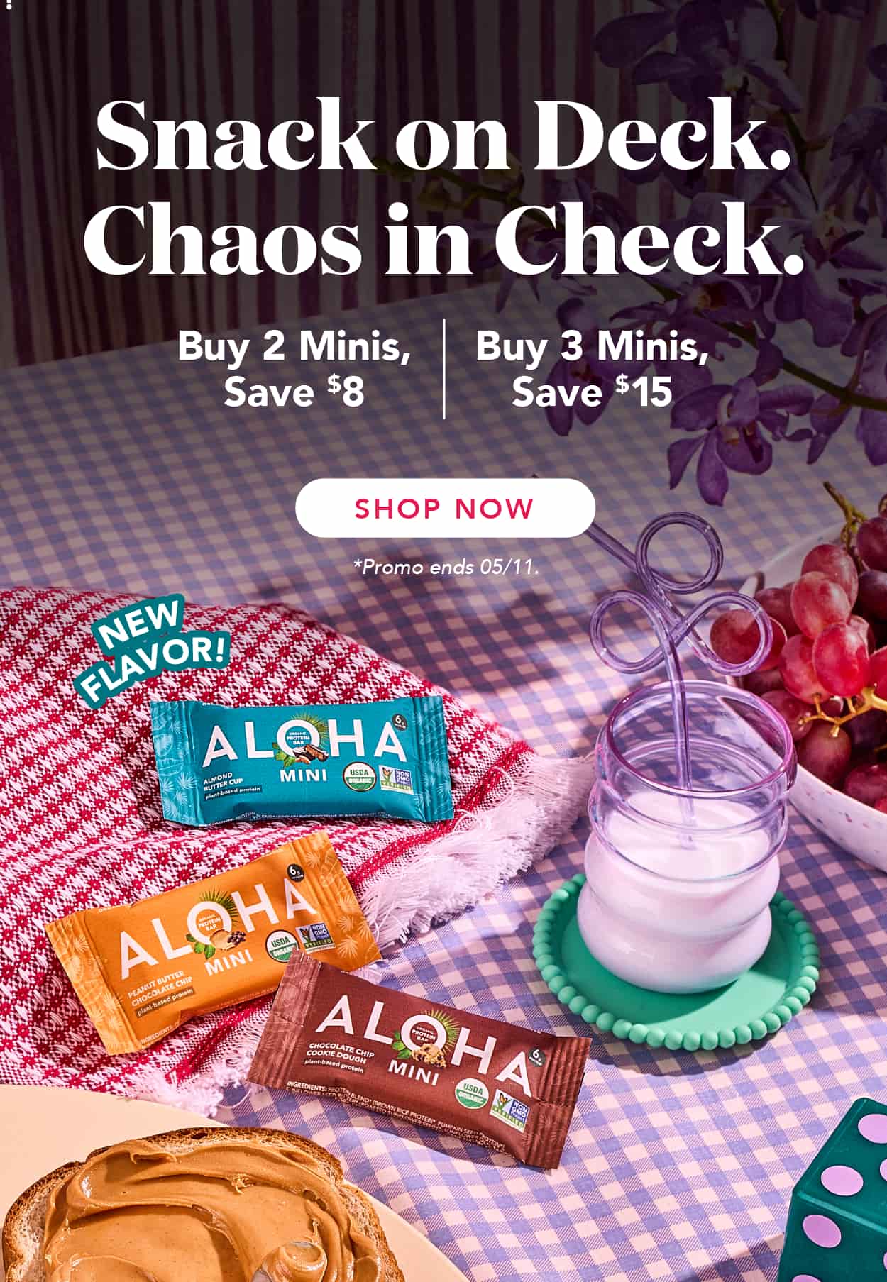 Snack on deck, chaos in check! Buy 2 minis, save $8 or buy 3 minis, save3 $15! Shop now! Promo ends TODAY