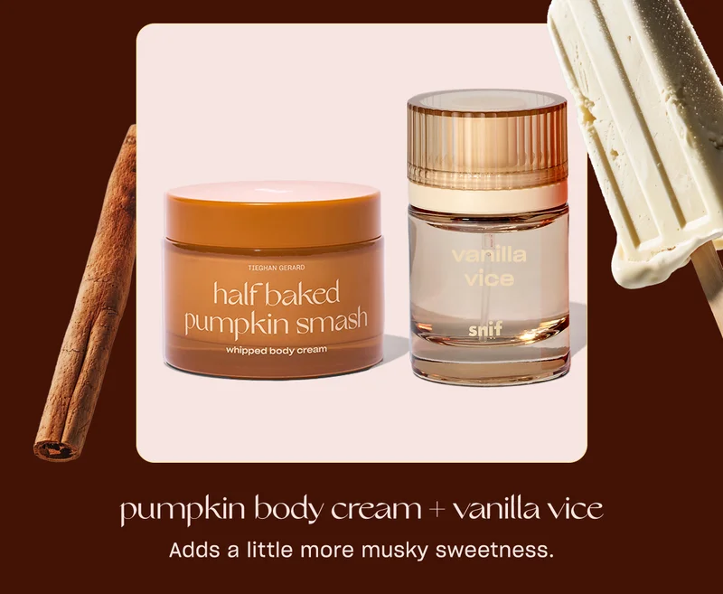 pumpkin smash body cream + vanilla vice. Adds a little more musky sweetness.