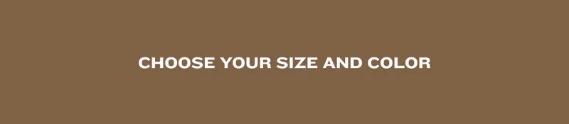 Choose Your Size and Color