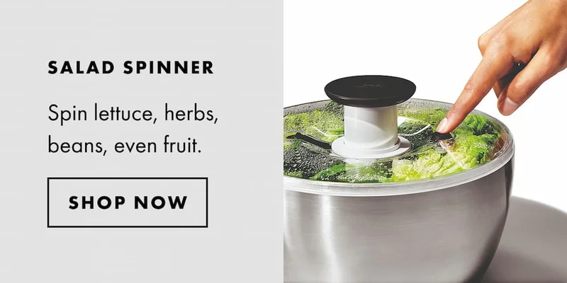 SALAD SPINNER. Spin lettuce, herbs, beans, even fruit. | SHOP NOW