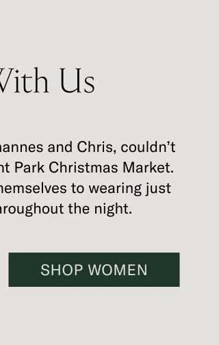 Walk With Us Our German founders, Johannes and Chris, couldn’t resist the call of the Bryant Park Christmas Market. They also couldn’t limit themselves to wearing just one pair of shoes throughout the night. Shop Women