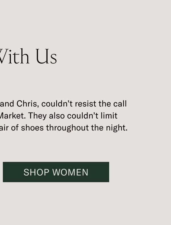 Walk With Us Our German founders, Johannes and Chris, couldn’t resist the call of the Bryant Park Christmas Market. They also couldn’t limit themselves to wearing just one pair of shoes throughout the night. Shop Women