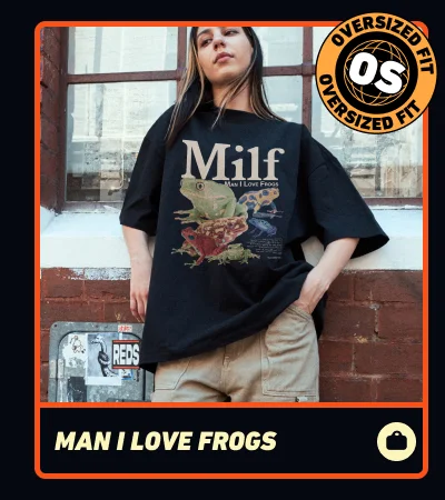 Man I Love Frogs Oversized Tee