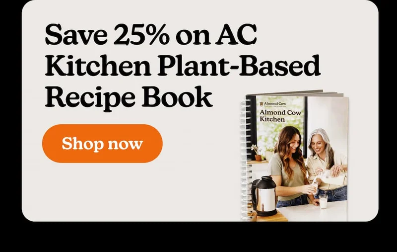 Save 25% on AC Kitchen Plant-Based Recipe Book
