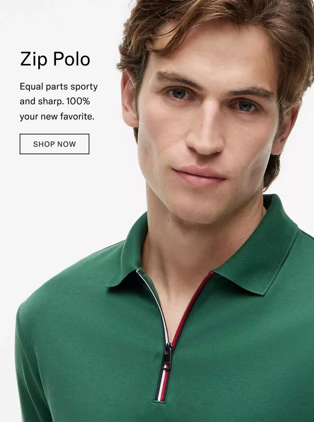 Zip Polo Equal parts sporty and sharp. 100% your new favorite. SHOP NOW
