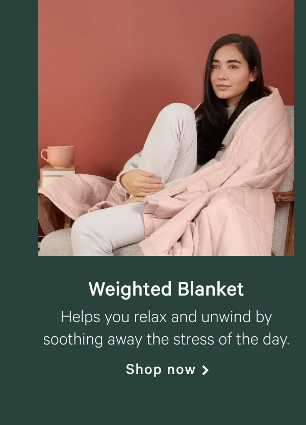 Weighted Blanket >> Helps you relax and unwind by soothing away the stress of the day. >> Shop now >>