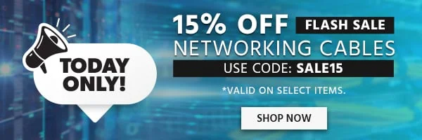 Flash Sale 15% Off Networking Cables Use Code: SALE15 Shop Now