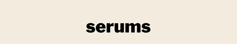 serums