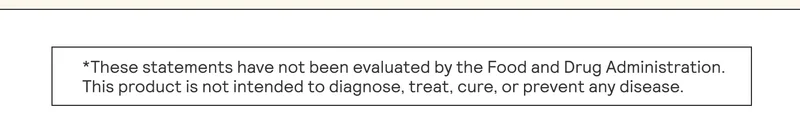 “These statements have not been evaluated by the Food and Drug Administration. | | This product is not intended to diagnose, treat. cure, or prevent any disease.