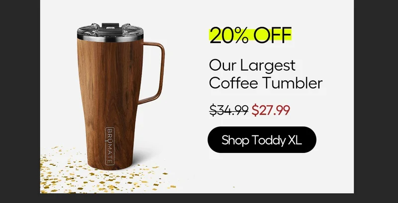 20% Off, Our Largest Coffee Tumbler $27.99 - Shop Todd XL
