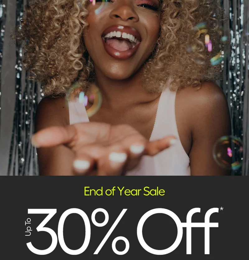 End of Year Sale, up to 30% Off*