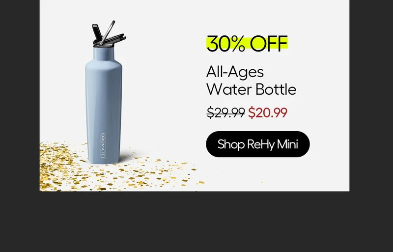 30% OFF, All-Ages Water Bottle, $20.99 - Shop ReHy Mini