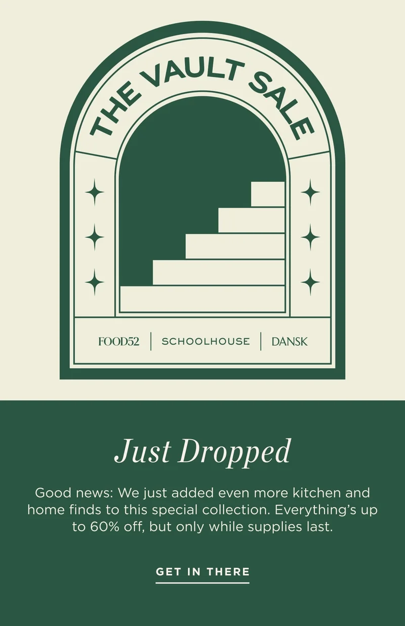 H/L: Just Dropped [COPY] Good news: We just added even more kitchen and home finds to this special collection. Everything’s up to 60% off, but only while supplies last. CTA: Get in There