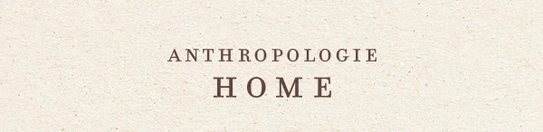Anthropologie Home