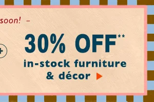 30% Off in stock furniture & décor