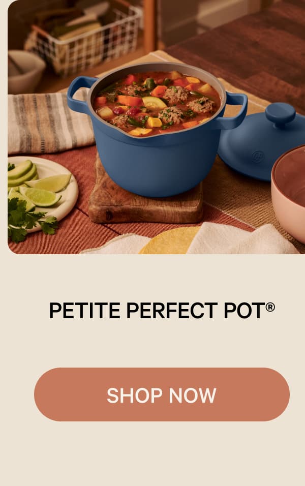 Petite Perfect Pot® | Shop Now