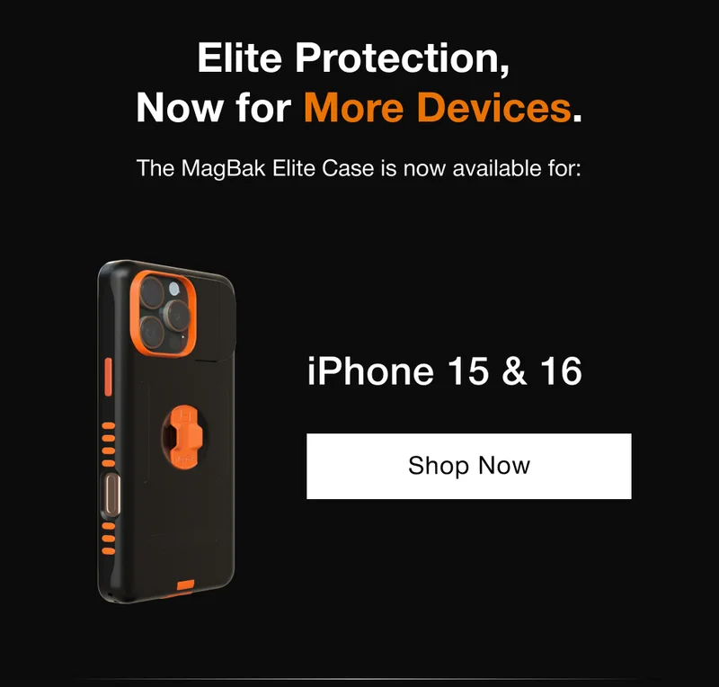 Elite Protection,  Now for More Devices.    The MagBak Elite Case is now available for: iPhone 15 & 16