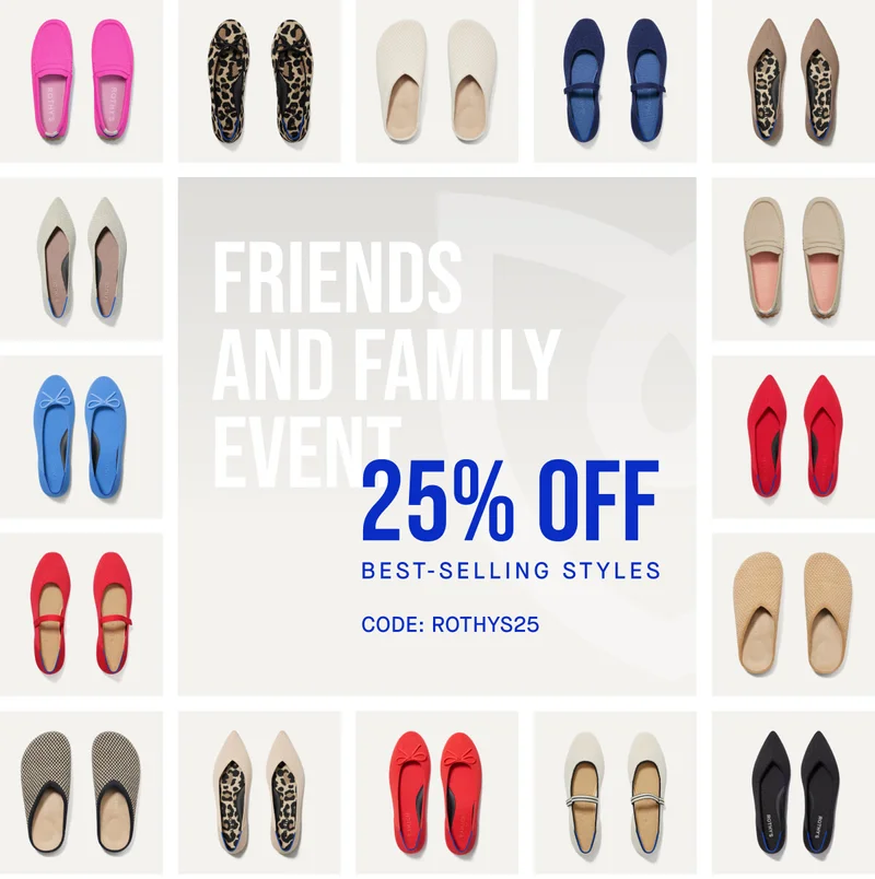 FRIENDS AND FAMILY EVENT 25% OFF BEST-SELLING STYLES CODE: ROTHYS25