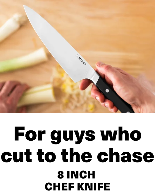 For guys who cut to the chase. Misen 8 inch black Chef Knife