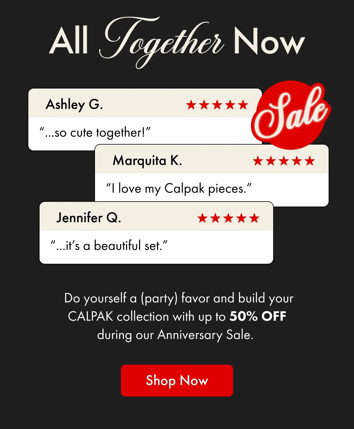 All Together Now | Do yourself a (party) favor and build your CALPAK collection with up to 50% OFF during our Anniversary Sale. | Shop Now