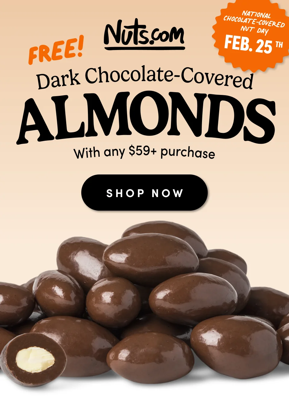 Nuts.com; FREE! Dark Chocolate-Covered Almonds, with any $59+ purchase; Shop Now