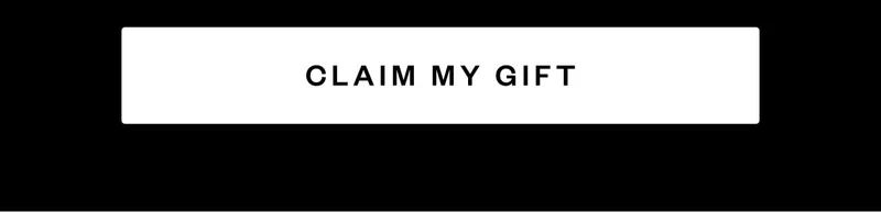 CLAIM MY GIFT