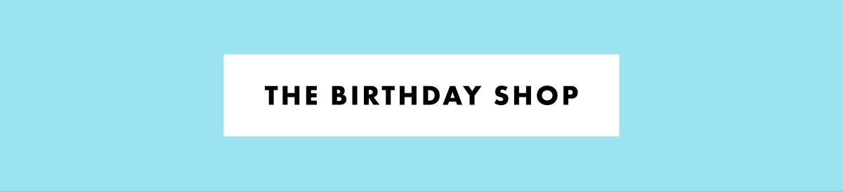 The Birthday Shop The Birthday Shop