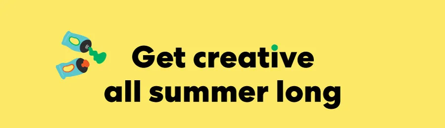 Get creative all summer long