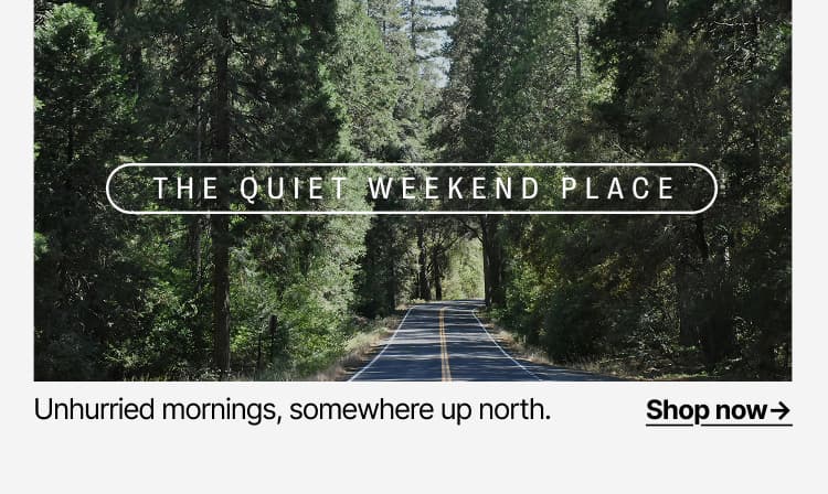 The Quiet Weekend Place