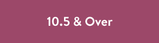 10.5 & Over