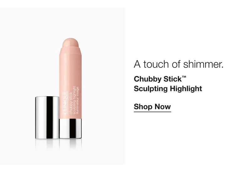A touch of shimmer. Chubby Stick™ Sculpting Highlight Shop Now